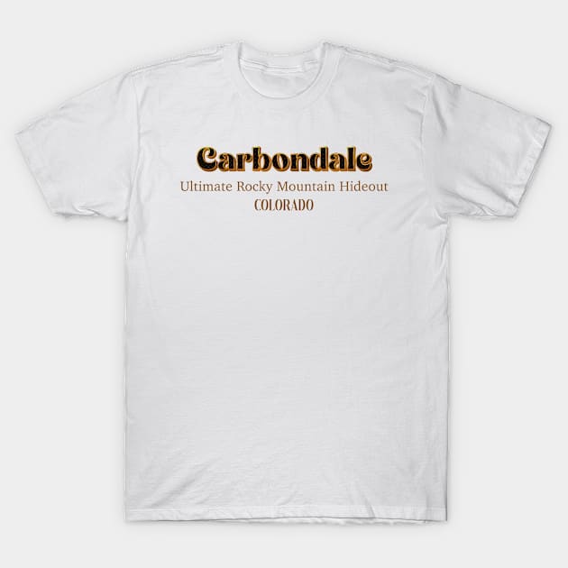 Carbondale Ultimate Rocky Mountain Hideout T-Shirt by PowelCastStudio